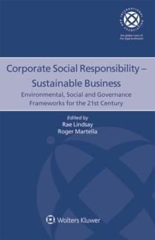 Corporate Social Responsibility - Sustainable Business : Environmental, Social and Governance Frameworks for the 21st Century