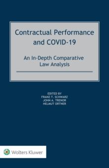 Contractual Performance and COVID-19 : An In-Depth Comparative Law Analysis