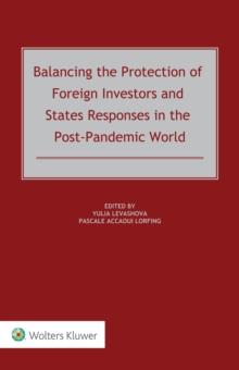 Balancing the Protection of Foreign Investors and States Responses in the Post-Pandemic World