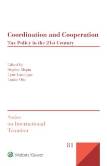 Coordination and Cooperation : Tax Policy in the 21st Century