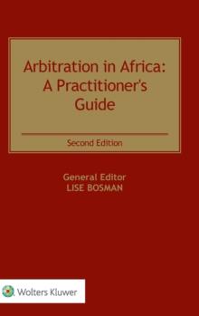 Arbitration in Africa : A Practitioner's Guide