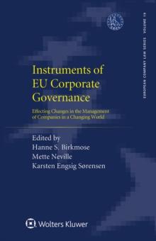 Instruments of EU Corporate Governance : Effecting Changes in the Management of Companies in a Changing World