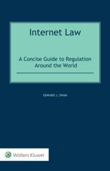 Internet Law : A Concise Guide to Regulation Around the World