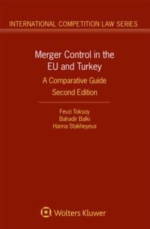 Merger Control in the EU and Turkey : A Comparative Guide