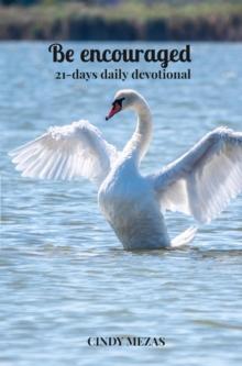 Be encouraged : 21-days daily devotional