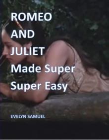 Romeo and Juliet : Made Super Super Easy