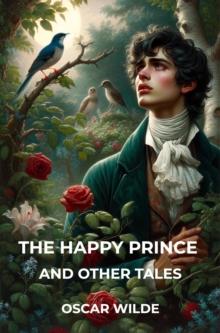 The Happy Prince and Other Tales