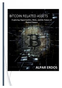 Bitcoin related assets : Exploring Opportunities, Risks, and the Future of Digital Finance