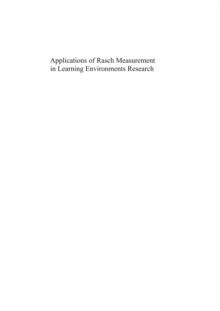 Applications of Rasch Measurement in Learning Environments Research