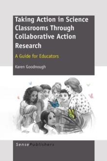 TAKING ACTION IN SCIENCE CLASSROOMS THROUGH COLLABORATIVE ACTION RESEARCH