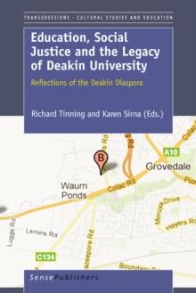 Education, Social Justice and the Legacy  of Deakin University