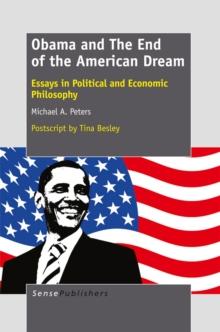 Obama and The End of the American Dream : Essays in Political and Economic Philosophy