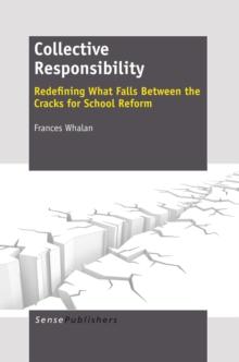 Collective Responsibility: Redefining What Falls Between the Cracks for School Reform