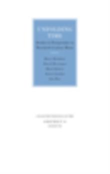 Unfolding Time : Studies in Temporality in Twentieth Century Music