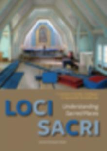 Loci Sacri : Understanding Sacred Places