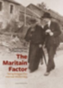 The Maritain Factor : Taking Religion into Interwar Modernism