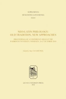 Neo-Latin Philology: Old Tradition, New Approaches