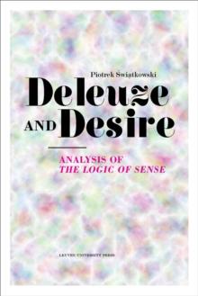 Deleuze and Desire : Analysis of The Logic of Sense