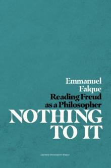 Nothing to It : Reading Freud as a Philosopher