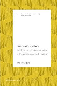 Personality Matters : The Translator's Personality in the Process of Self-Revision