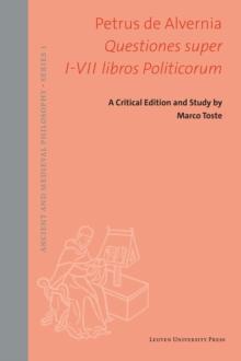 Questiones super I-VII libros Politicorum : A Critical Edition and Study