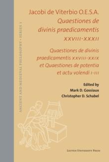 Quaestiones de divinis praedicamentis XXVIII-XXXII : Quaestiones de divinis praedicamentis XXVIII-XXIX et Quaestiones de potentia et actu volendi I-III