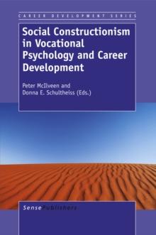 Social Constructionism in Vocational Psychology and Career Development