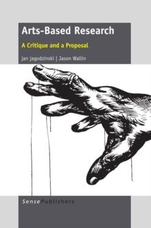 Arts-Based Research : A Critique and a Proposal