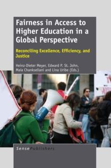 Fairness in Access to Higher Education in a Global Perspective : Fairness in Access to Higher Education in a  Global Perspective  Reconciling Excellence, Efficiency, and Justice