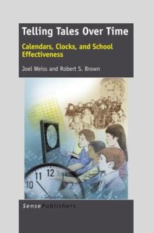 Telling Tales Over Time : Calendars, Clocks, and School Effectiveness