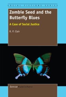 Zombie Seed and the Butterfly Blues : A Case of Social Justice