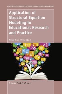 Application of Structural Equation Modeling in Educational Research and Practice