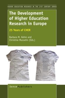 The Development of Higher Education Research in Europe : 25 Years of CHER