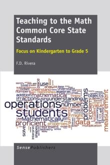 Teaching to the Math Common Core State Standards : Focus on Kindergarten to Grade 5