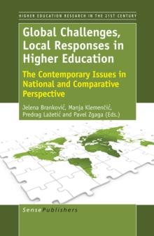 Global Challenges, Local Responses in Higher Education : The Contemporary Issues in National and Comparative Perspective