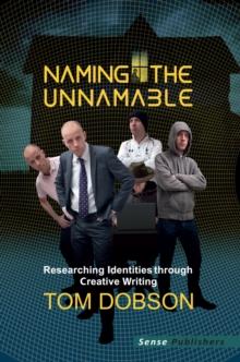 Naming the Unnamable : Researching Identities through Creative Writing