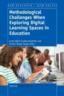 Methodological Challenges When Exploring Digital Learning Spaces in Education