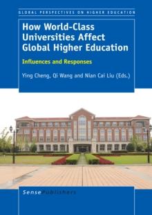 How World-Class Universities Affect Global Higher Education : Influences and Responses