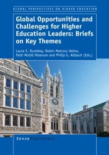 Global Opportunities and Challenges for Higher Education Leaders: Briefs on Key Themes