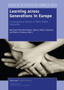 Learning across Generations in Europe : Contemporary Issues in Older Adult Education