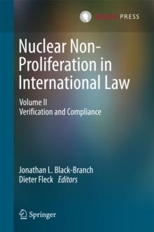 Nuclear Non-Proliferation in International Law : Volume II - Verification and Compliance