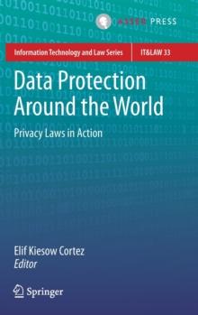 Data Protection Around the World : Privacy Laws in Action