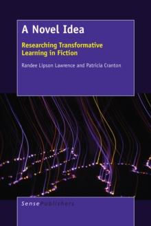 A Novel Idea : Researching Transformative Learning in Fiction