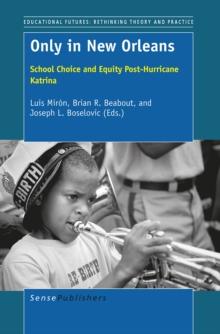 Only in New Orleans : School Choice and Equity Post-Hurricane Katrina