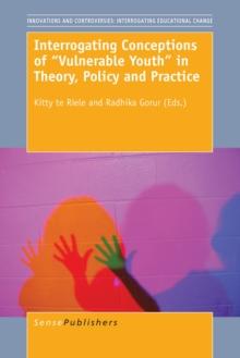 Interrogating Conceptions of "Vulnerable Youth" in Theory, Policy and Practice