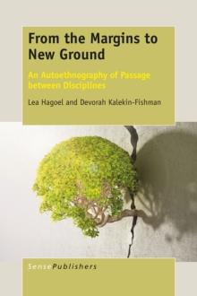 From the Margins to New Ground : An Autoethnography of Passage between Disciplines