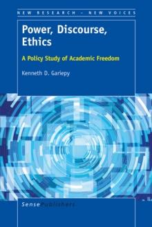 Power, Discourse, Ethics : A Policy Study of Academic Freedom