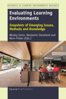 Evaluating Learning Environments : Snapshots of Emerging Issues, Methods and Knowledge