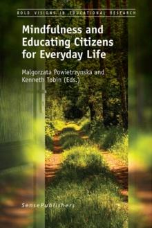 Mindfulness and Educating Citizens for Everyday Life : Mindfulness and Educating Citizens for Everyday Life