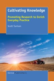 Cultivating Knowledge : Promoting Research to Enrich Everyday Practice